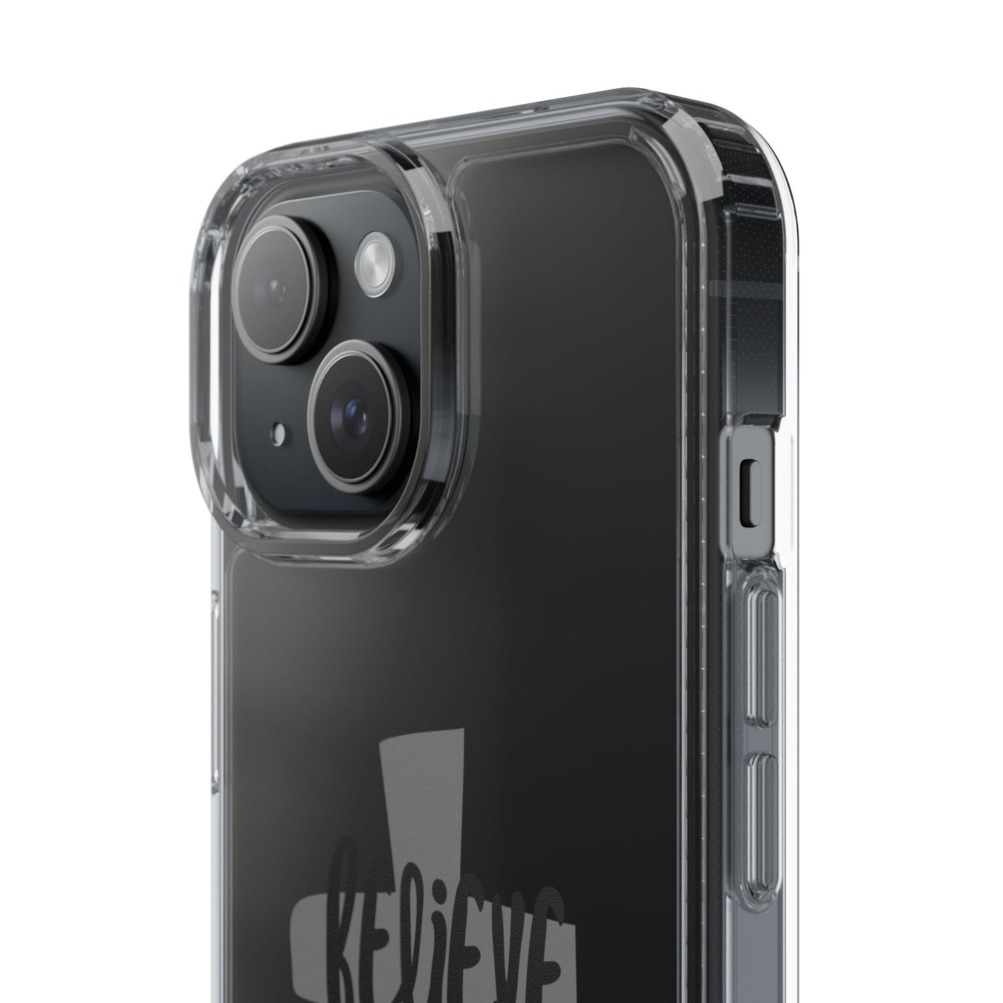 Believe clear phone case (iPhone and android