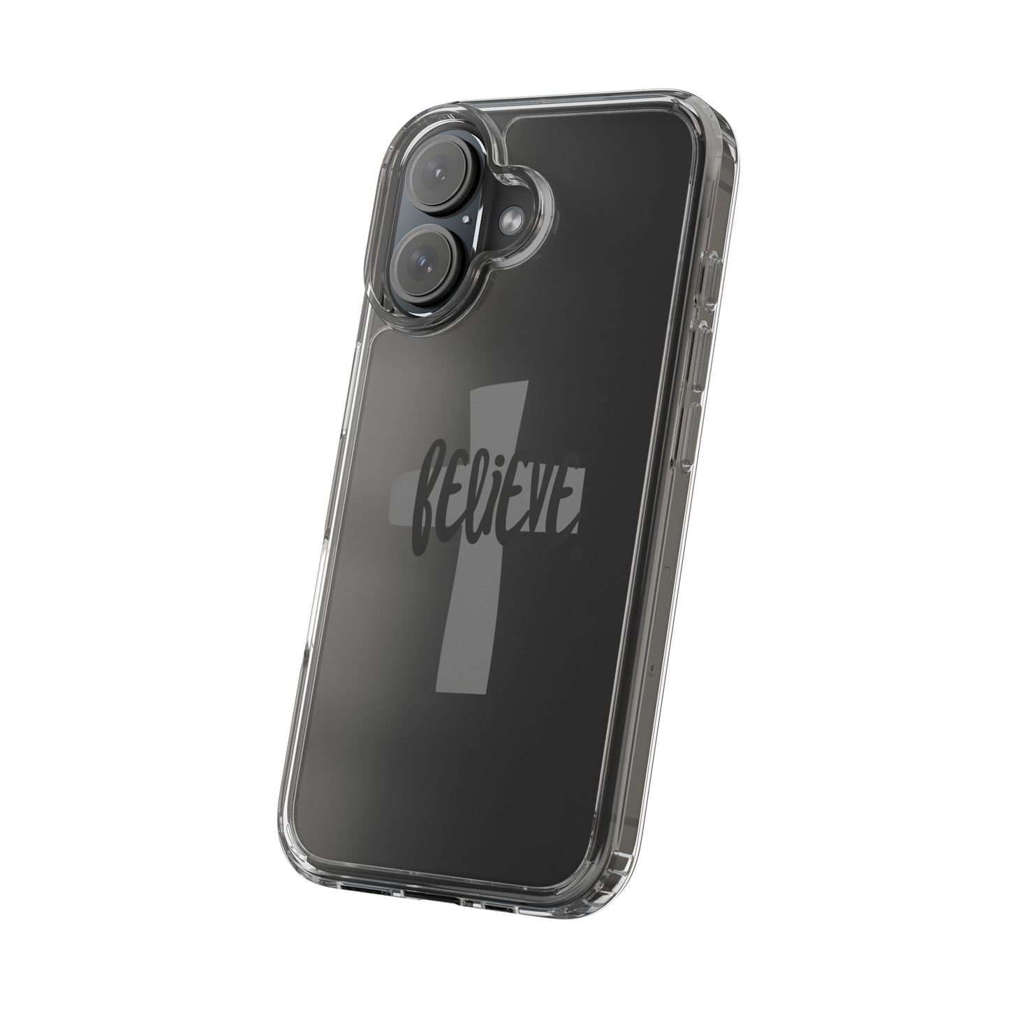 Believe clear phone case (iPhone and android