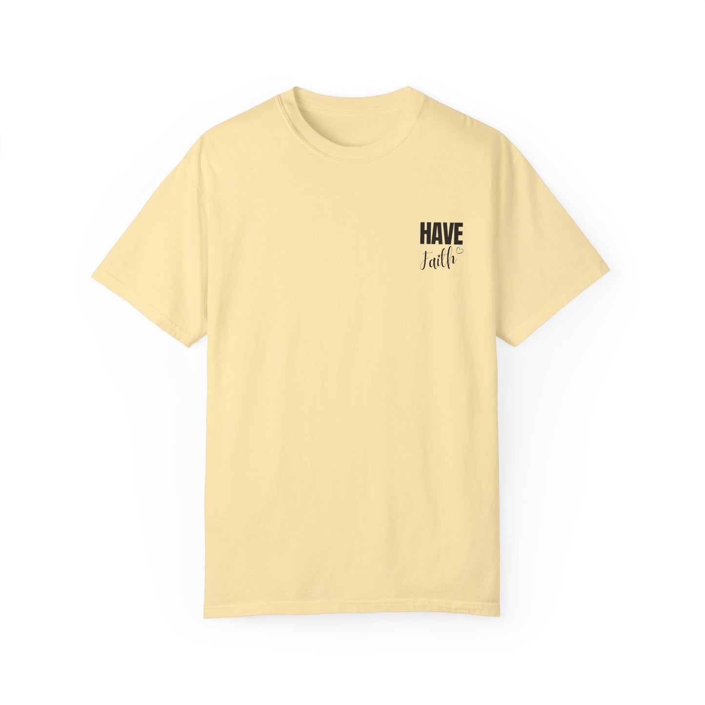 Have Faith T shirt