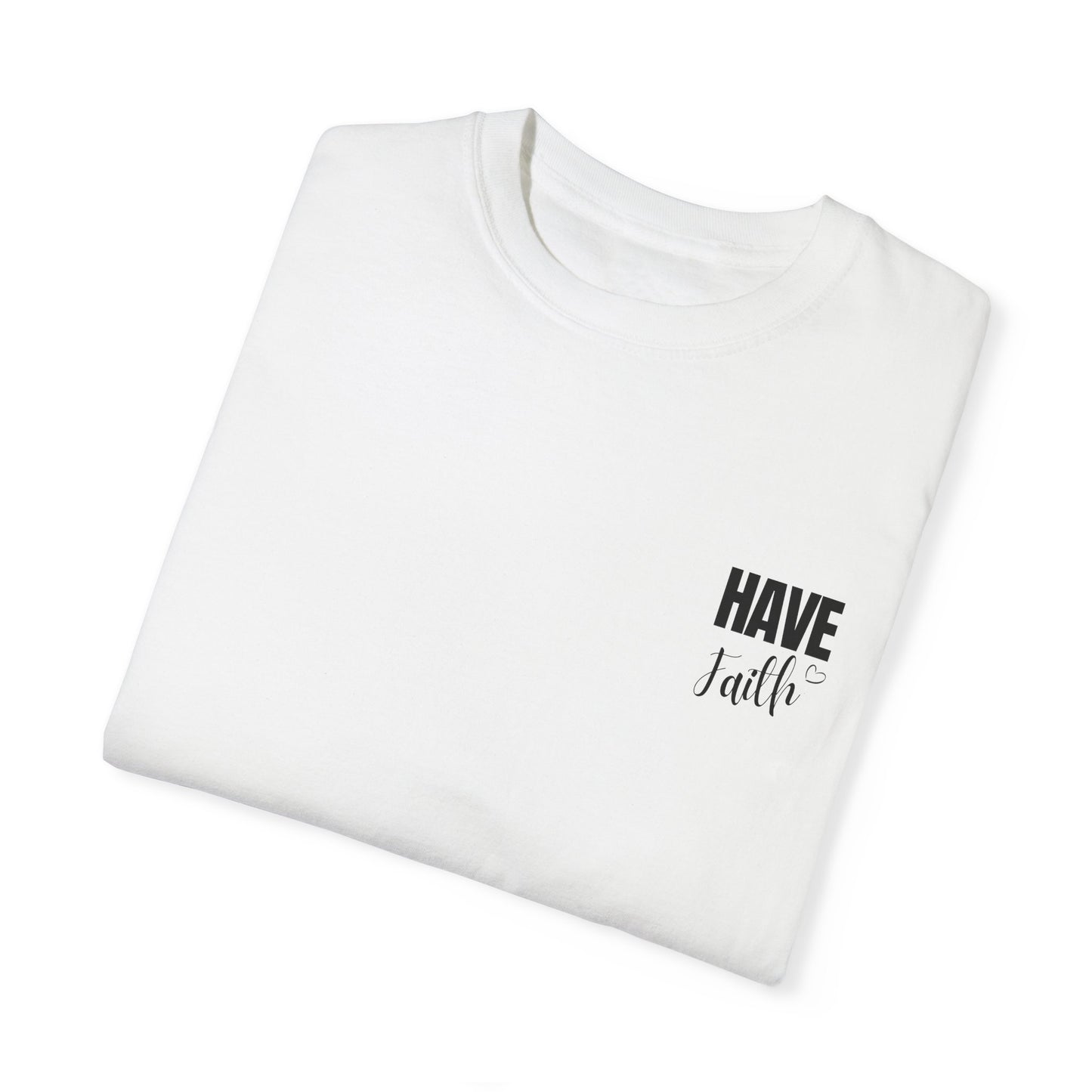 Have Faith T shirt