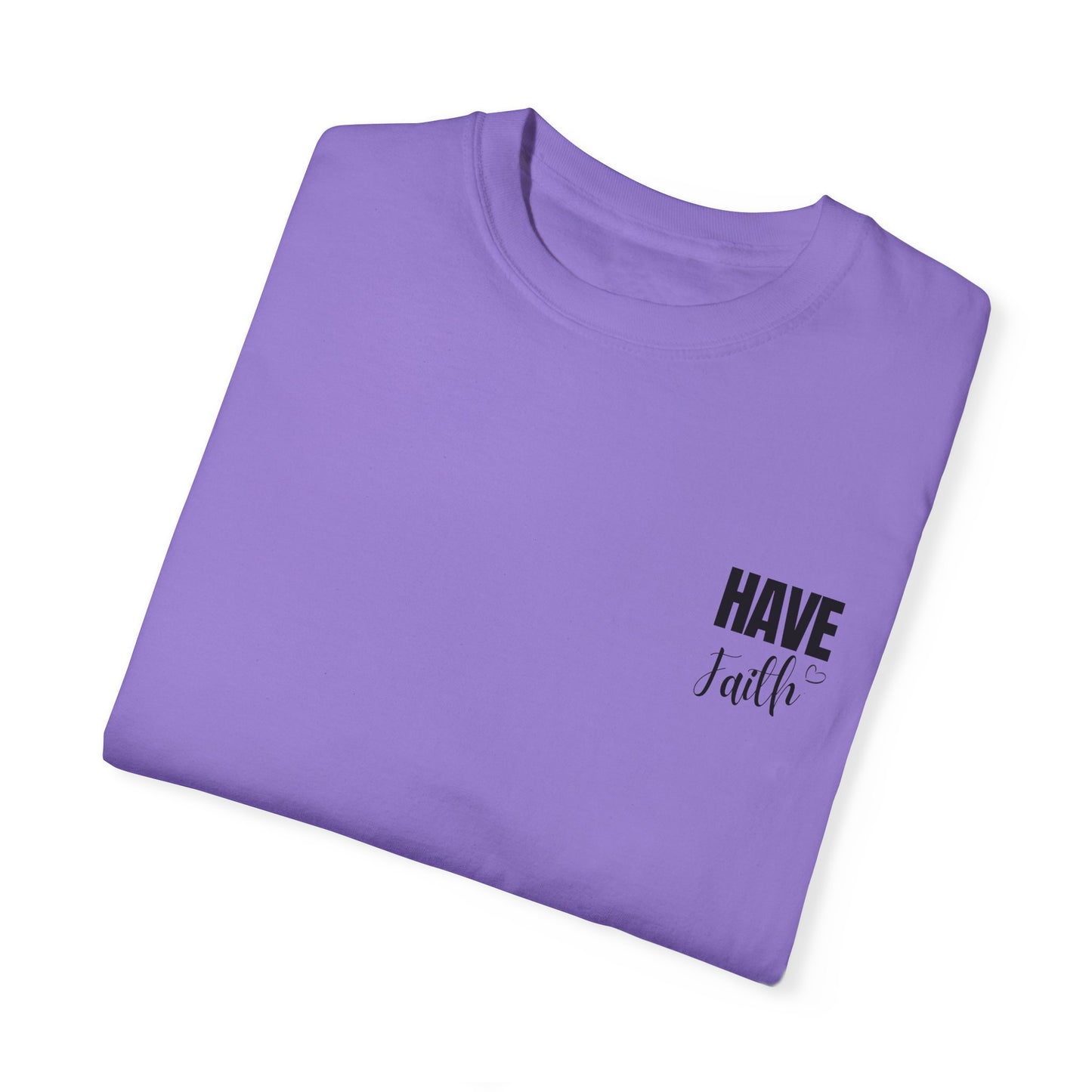 Have Faith T shirt