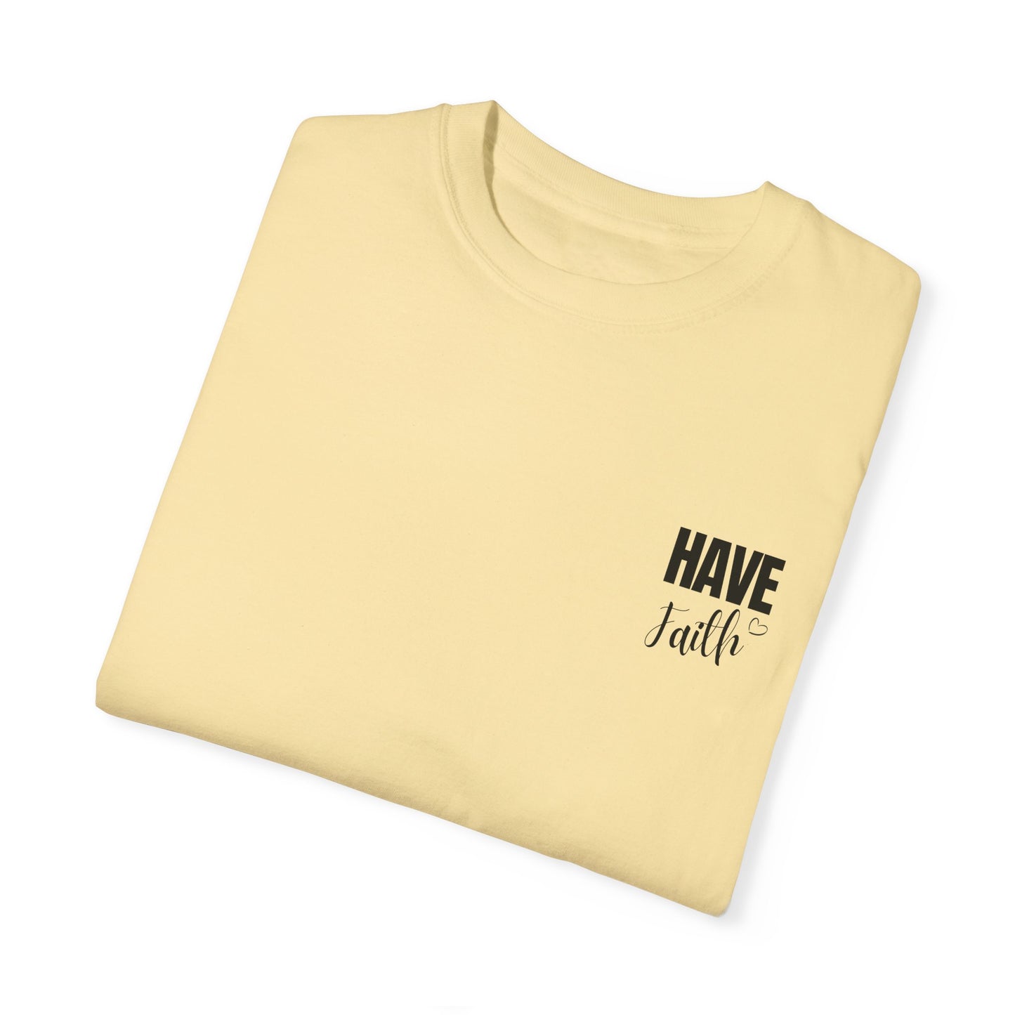 Have Faith T shirt