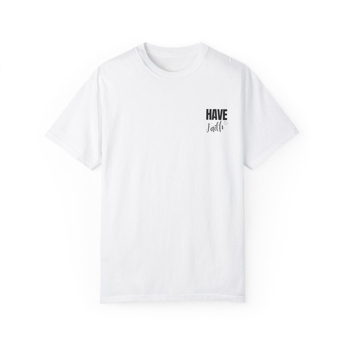 Have Faith T shirt