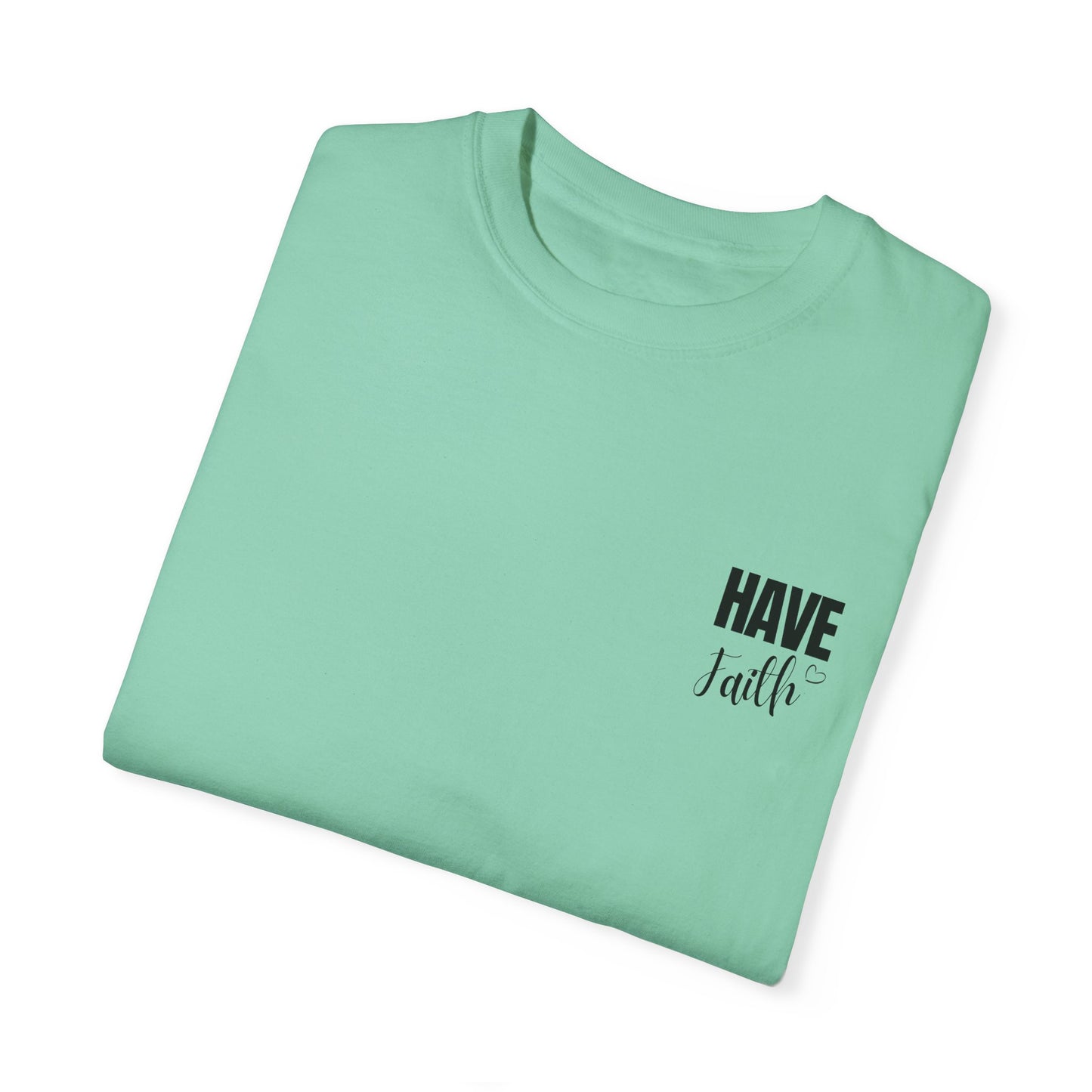 Have Faith T shirt