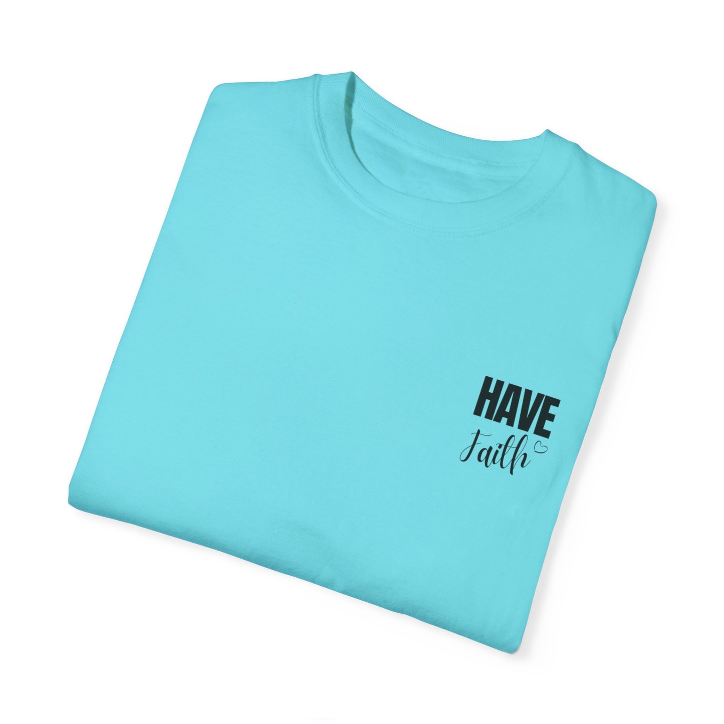 Have Faith T shirt