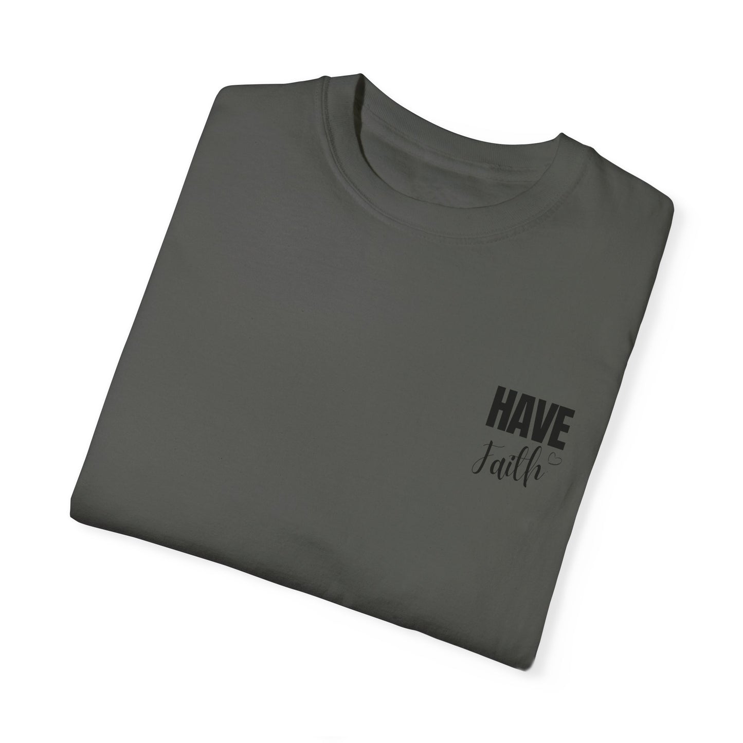 Have Faith T shirt