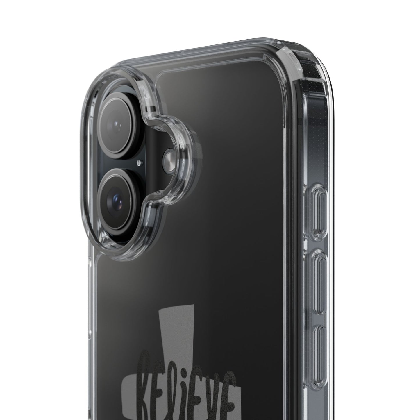 Believe clear phone case (iPhone and android