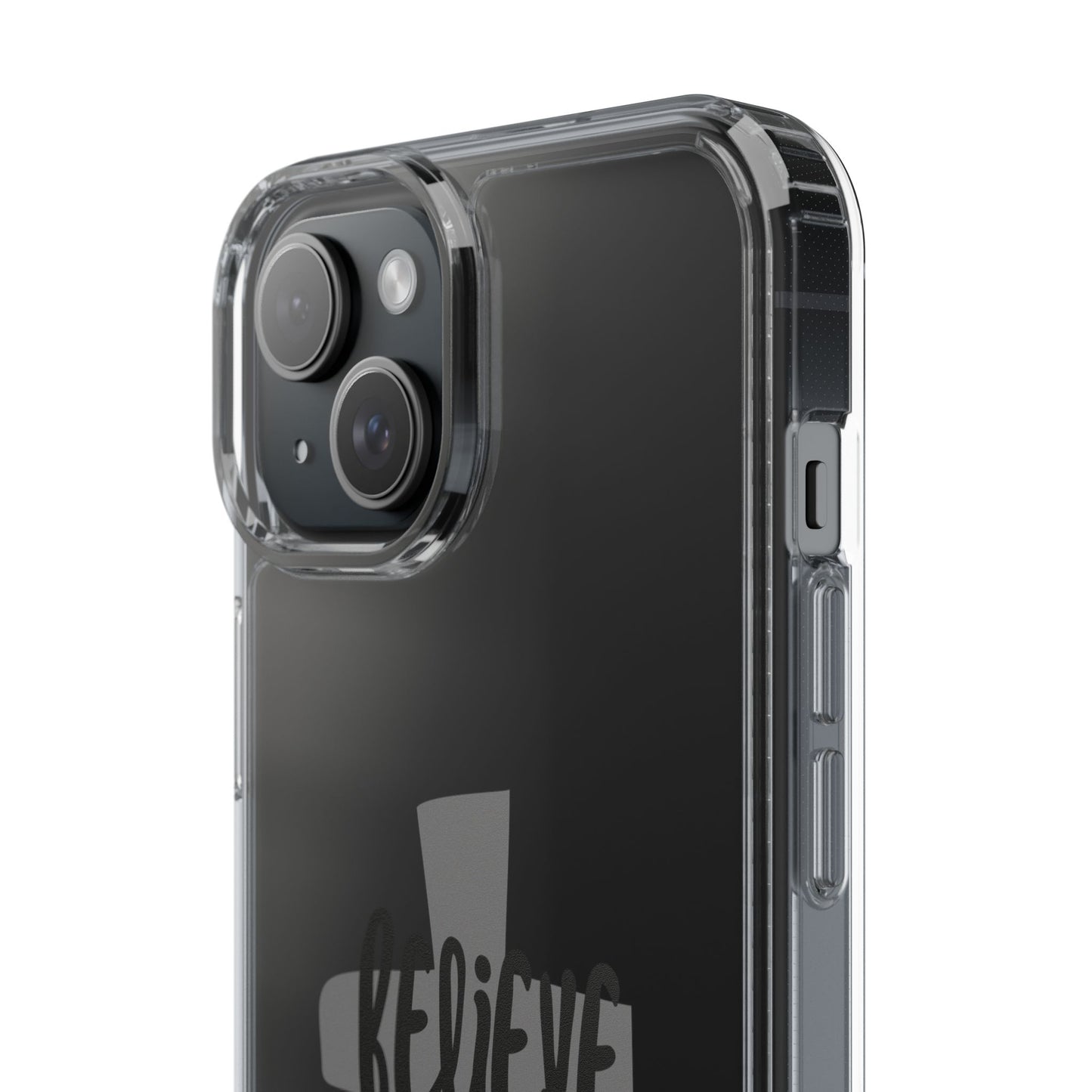 Believe clear phone case (iPhone and android